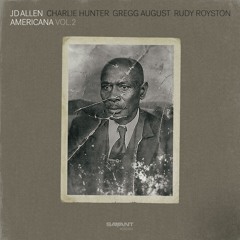 Hammer And Hoe - JD Allen - Americana, Vol. 2  Savant Records SCD 2202