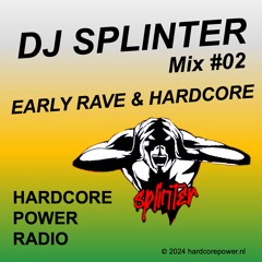 EARLY RAVE & HARDCORE | DJ SPLINTER | MIX #02
