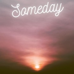 Someday