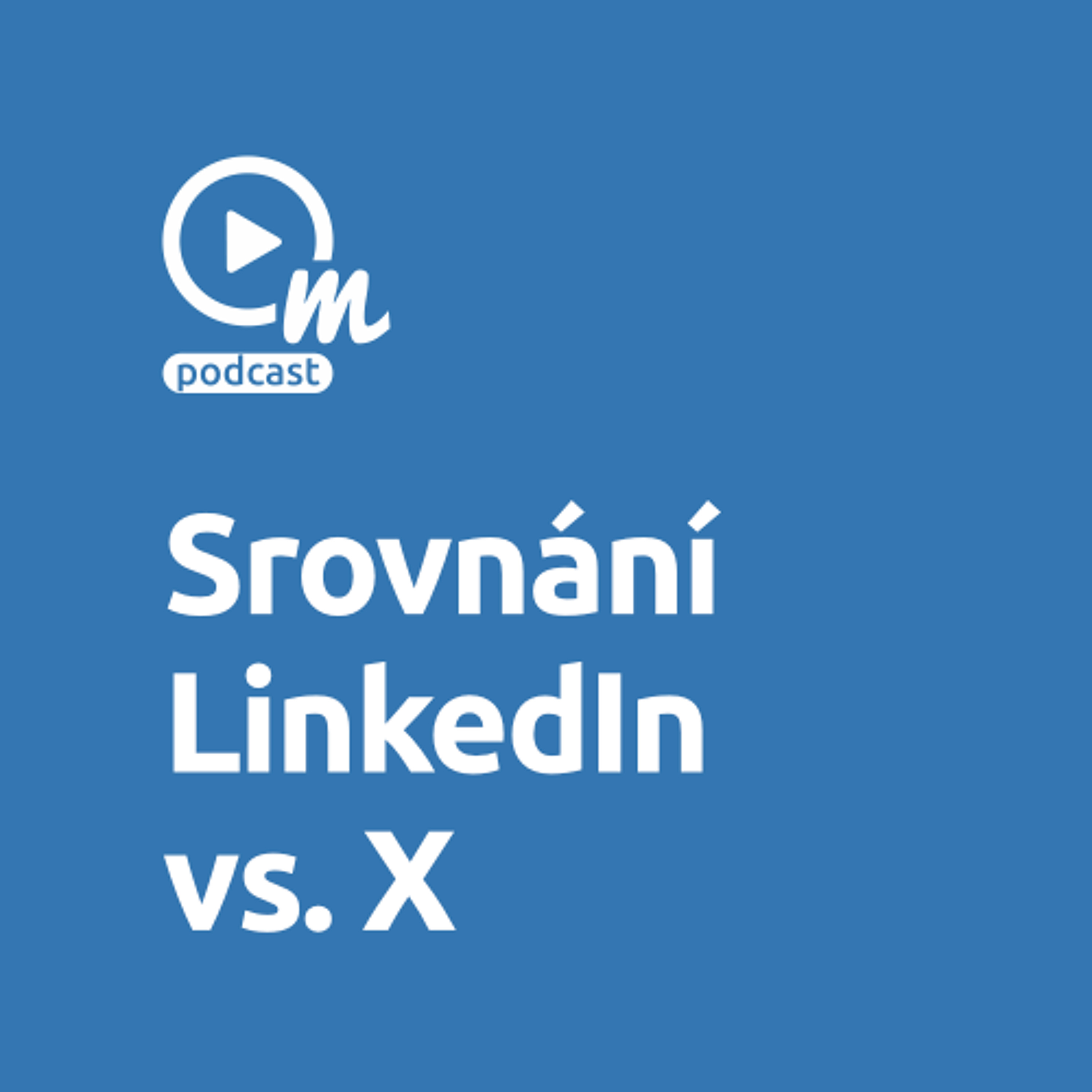 Tipy, jak úspěšně zacílit na LinkedInu a Xku episode artwork