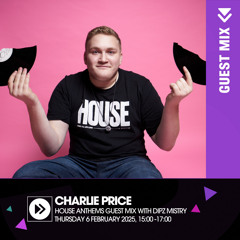 House Anthems EP94 featuring Charlie Price