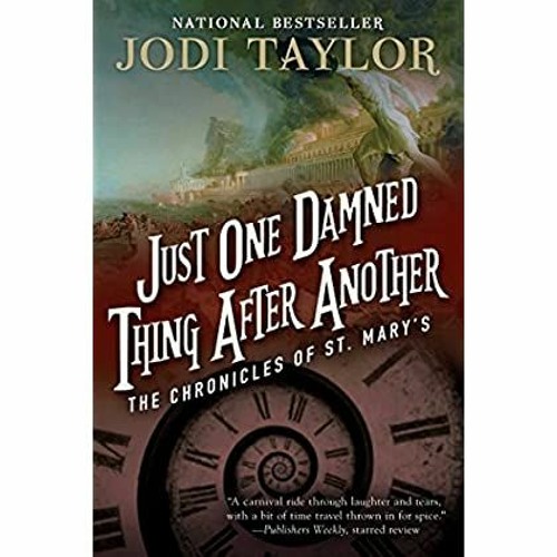 Download In Pdf Just One Damned Thing After Another The Chronicles Of St Mary S Book One The C By Shirlene Lawerence Download In Pdf Just One Damned Thing After Another The Chronicles Of St Mary S Book One The C By Shirlene Lawerence