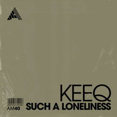 KeeQ - Such A Loneliness [Adesso Music] [MI4L.com]