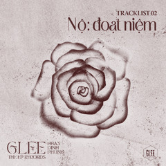 [GLEE PDP: THE EP RECORDS] NỘ: ĐOẠT NIỆM