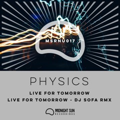 Physics - Live For Tomorrow