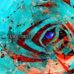 Yazmin - Force EP [CS056]