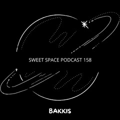 Sweet Space Podcast 158 // BAKKIS