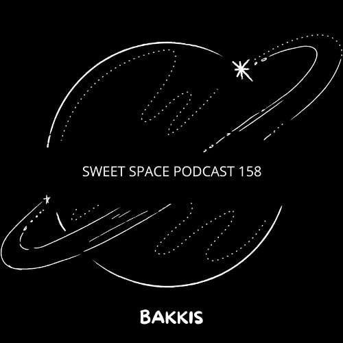 Sweet Space Podcast 158 // BAKKIS