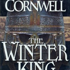 [ACCESS] EPUB √ The Winter King: A Novel of Arthur (The Warlord Chronicles Book 1) by