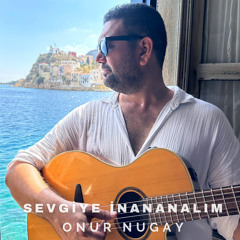 Sevgiye İnanalım