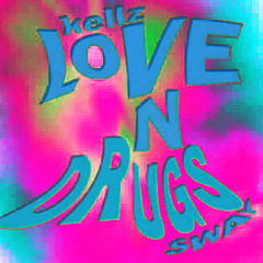 LOVE N DRUGS [FT. YUNG SWAY]