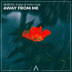 NEMESIS - Away From Me (feat. Emilyn & Arthur Kody)