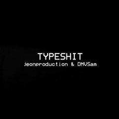 type shit by: jeonproduction ft. dmvsam (prod. leuqemia & g0bln)