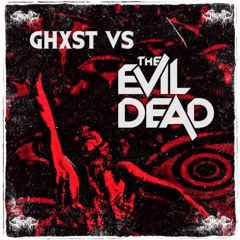 Ghxst vs The Evil Dead [Prod. Jakeygotit]