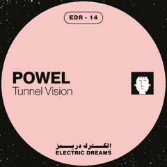 Powel - Tunnel Vision (Mastered)