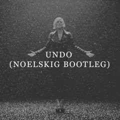 Undo (NoelskiG Bootleg)