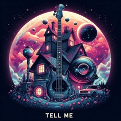 TELL ME