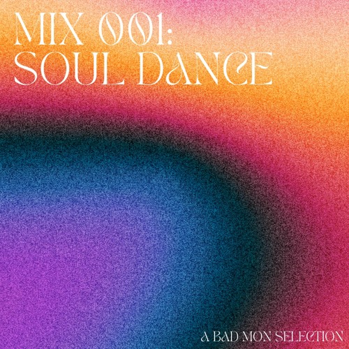 Mix 001: Soul Dance