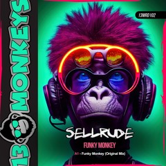 SellRude - Funky Monkey (Original Mix)