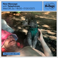 Telephones' New Massage 018 [Refuge Worldwide]