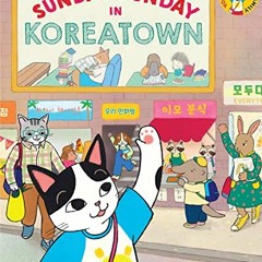 VIEW EPUB 📒 Sunday Funday in Koreatown (Yoomi, Friends, and Family) by  Aram Kim PDF