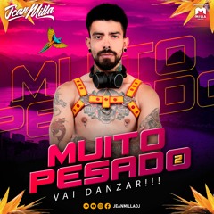 JEAN MILLA DJ - MUITO PESADO 2 Vai Danzar!!! After Party / TribalHouse
