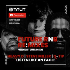 Steve Miller Band | Heavy D | Q-Tip | Listen Like An Eagle