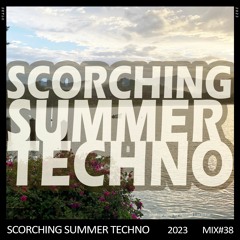 Scorching Summer Techno (Summer 2023)
