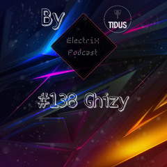 ElectriX Podcast | #138 Ghizy