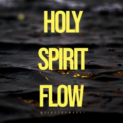 Holy Spirit Flow