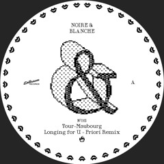 PREMIERE: Tour-Maubourg - Longing For U (Priori Remix) [Noire & Blanche]