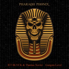 Jet Blvck & Thomas Xavier - Gangsta Level (Original Mix