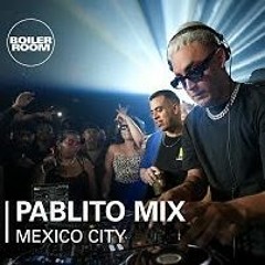 Pablito Mix Boiler Room Mexico City TITANES
