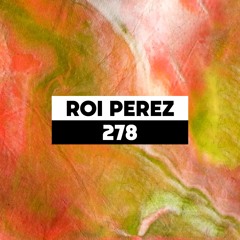 Dekmantel Podcast 278 - Roi Perez