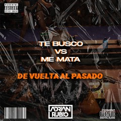 TE BUSCO VS ME MATA - (AdrianRubioDJ Mashup) 89 - 114