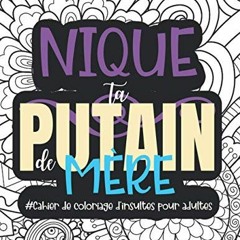 Télécharger eBook Cahier de coloriage d'insultes pour adultes: Livre de dessin d’injures et de g