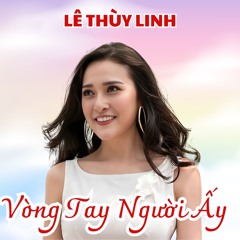 Vòng Tay Người Ấy (#1)