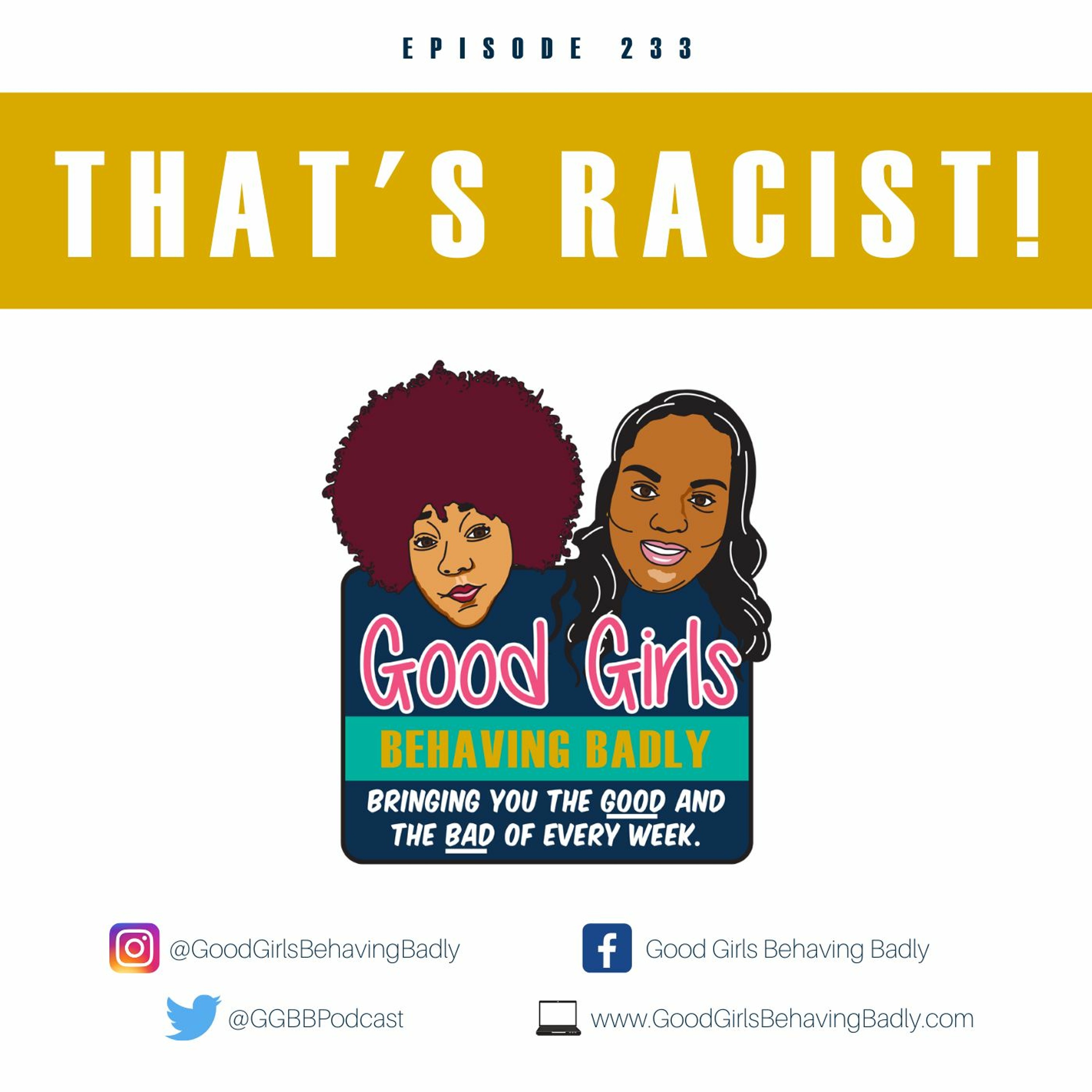 Episode 233: That’s Racist!