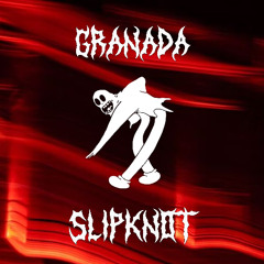 Granada - Slipknot [FREE DOWNLOAD]