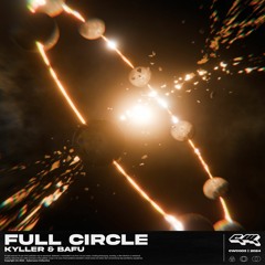 KYLLER & Bafu - Full Circle