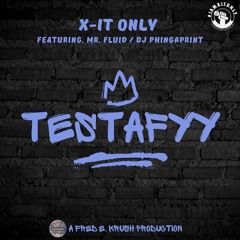 TestAFyy_-Featuring Mr. Fluid / DJ Phingaprint  * A FRED E. KRUSH * PRODUCTION