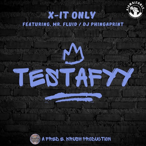 TestAFyy_-Featuring Mr. Fluid / DJ Phingaprint  * A FRED E. KRUSH * PRODUCTION