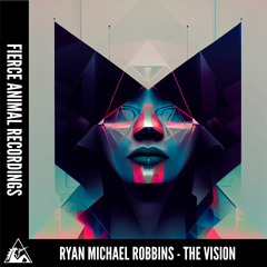 Ryan Michael Robbins - The Vision (Original Mix)