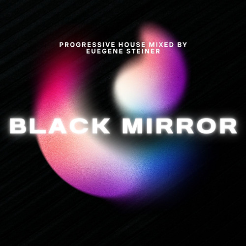 Steiner Sessions 018 @ Black Mirror (progressive house)