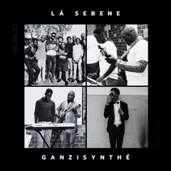 GANZI SYNTHÉ & DEO MUSIQUÉ - LÁ SEBENE (REMIX)