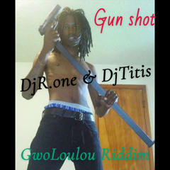 Gun Shot - DjR.one & DjTitis Remix [ GwoLoulou Riddim ]