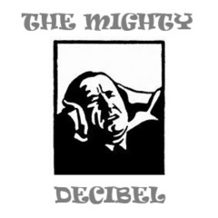 THE MIGHTY DECIBEL SHOW on WILD DOGS RADIO - Dec 6, 2025