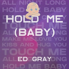 Hold Me (Baby)