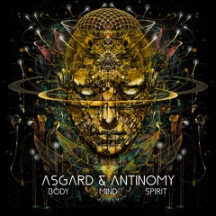 Asgard & Antinomy - Body Mind Spirit