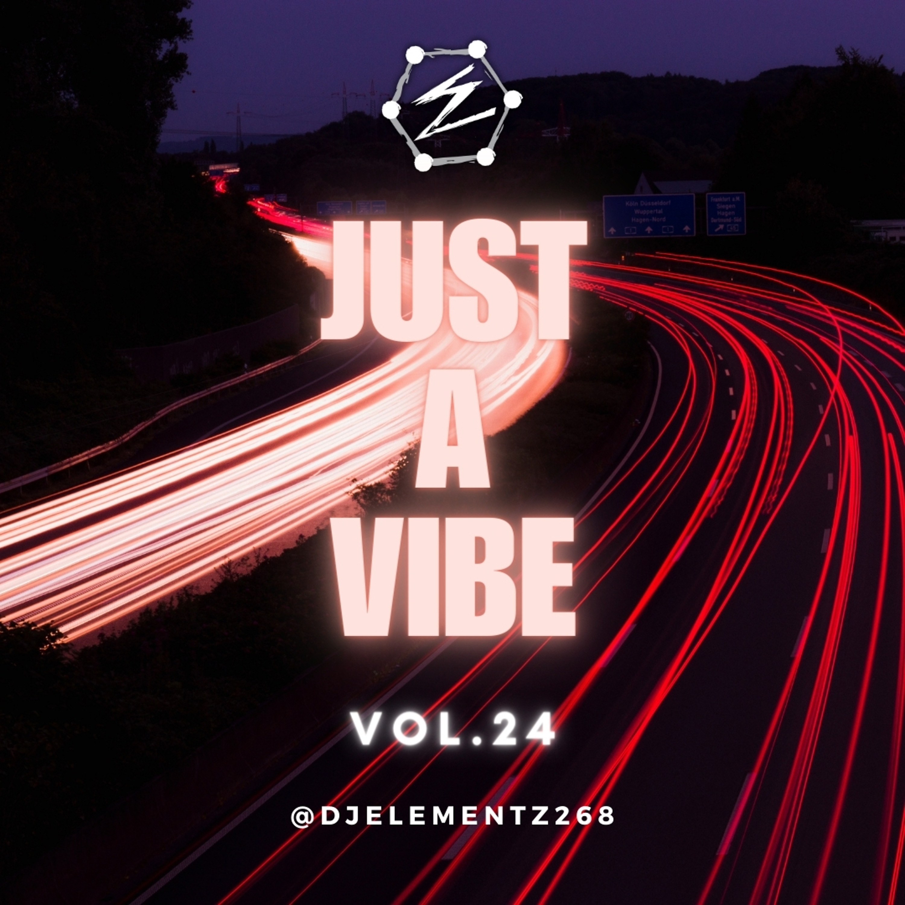JUST A VIBE ( VOL.24 ) DJ ELEMENTZ